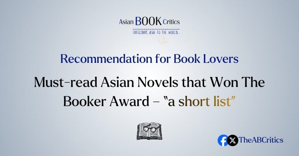 Must-read Asian Novels that Won The Booker Award Book Critics
