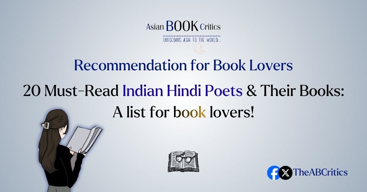 20 Must-Read Indian Hindi Poets & Their Books: A list for book lovers! Asian Book Critics