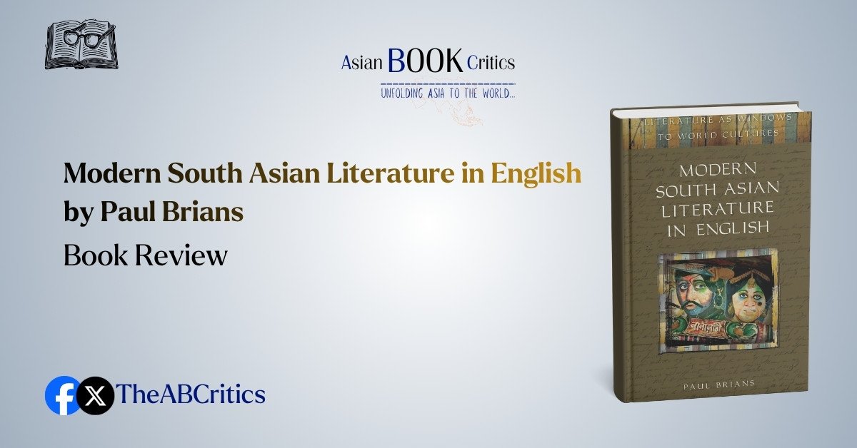 Modern South Asian Literature in English by Paul Brians Asian Book Critics Review